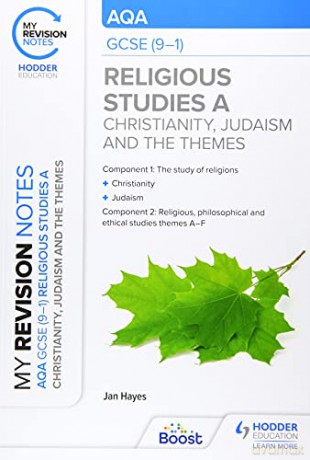 My Revision Notes: AQA GCSE (9-1) Religious Studies Specification A Christianity, Judaism and the Religious, Philosophical and Ethical Themes - Jan Hayes [KSIĄŻKA]
