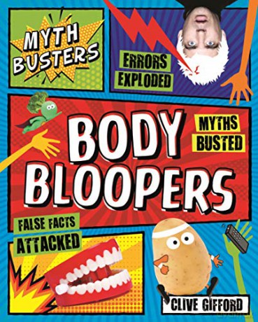 Myth Busters: Body Bloopers - Clive Gifford [KSIĄŻKA]