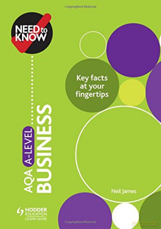 Need to Know: AQA A-level Business - Neil James [KSIĄŻKA]