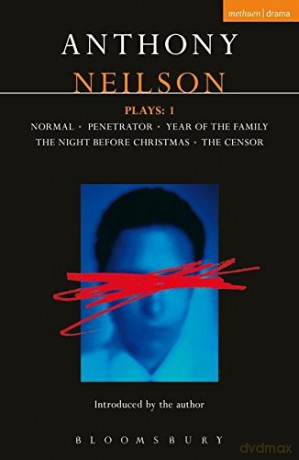 Neilson Plays:1: Normal; Penetrator; Year of the Family; Night Before Christmas; Censor - Anthony Neilson [KSIĄŻKA]