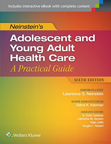 Neinstein's Adolescent and Young Adult Health Care: A Practical Guide (Adolescent Health Care a Practical Guide) - Lawrence S. Neinstein [KSIĄŻKA]
