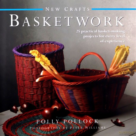 New Crafts: Basketwork: 25 Practical Basket-making Projects For Every Level Of Experience - Polly Pollock [KSIĄŻKA]