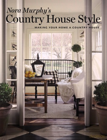 Nora Murphy's Country House Style: Making Your Home a Country House - Nora Murphy [KSIĄŻKA]