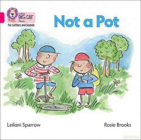 Not a Pot Big Book: Band 01B/Pink B (Collins Big Cat Phonics for Letters and Sounds) - Leilani Sparrow [KSIĄŻKA]