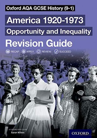 Oxford AQA GCSE History (9-1): America 1920-1973: Opportunity and Inequality Revision Guide: With all you need to know for your 2021 assessments - Aaron Wilkes [KSIĄŻKA]