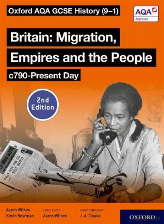 Oxford AQA GCSE History (9-1): Britain: Migration, Empires and the People c790-Present Day Student Book Second Edition - Aaron Wilkes [KSIĄŻKA]