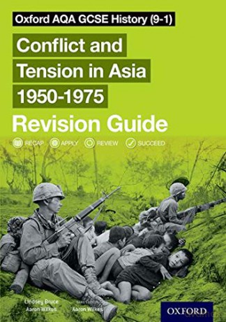 Oxford AQA GCSE History (9-1): Conflict and Tension in Asia 1950-1975 Revision Guide: With all you need to know for your 2021 assessments - Lindsay Bruce [KSIĄŻKA]