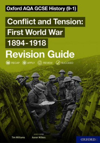 Oxford AQA GCSE History: Conflict and Tension First World War 1894-1918 Revision Guide (9-1): With all you need to know for your 2021 assessments - Tim Williams [KSIĄŻKA]