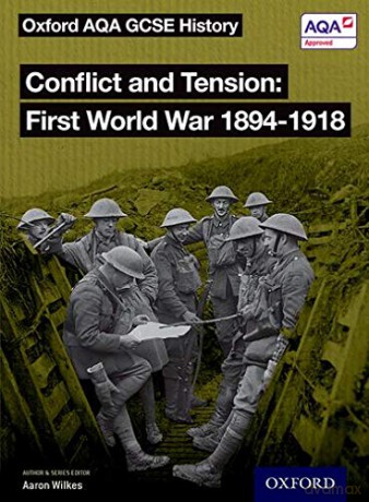 Oxford AQA GCSE History: Conflict and Tension First World War 1894-1918 Student Book - J A Cloake [KSIĄŻKA]