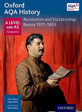 Oxford AQA History for A Level: Revolution and Dictatorship: Russia 1917-1953 (Oxford A Level History for AQA) - Sally Waller [KSIĄŻKA]