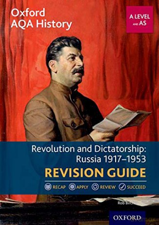 Oxford AQA History for A Level: Revolution and Dictatorship: Russia 1917-1953 Revision Guide: With all you need to know for your 2021 assessments - Rob Bircher [KSIĄŻKA]