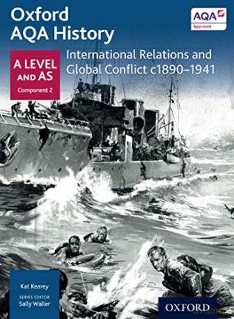 Oxford AQA History: International Relations and Global Conflict C1890-1941 (Oxford A Level History for AQA) - Kat Kearey [KSIĄŻKA]