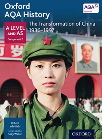 Oxford AQA History: The Transformation of China 1936-1997 (Oxford A Level History for AQA) - Sally Waller [KSIĄŻKA]