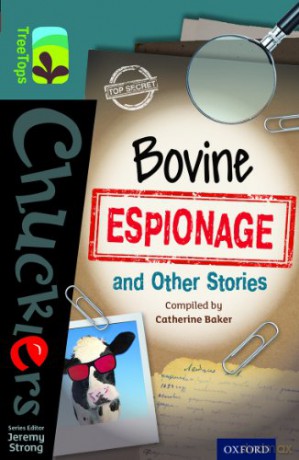 Oxford Reading Tree TreeTops Chucklers: Level 19: Bovine Espionage and Other Stories - Catherine Baker [KSIĄŻKA]