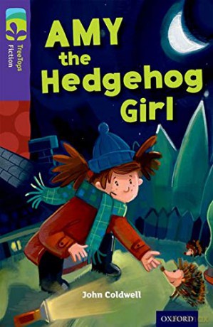 Oxford Reading Tree TreeTops Fiction: Level 11: Amy the Hedgehog Girl - John Coldwell [KSIĄŻKA]