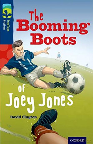 Oxford Reading Tree TreeTops Fiction: Level 14 More Pack A: The Booming Boots of Joey Jones - David Clayton [KSIĄŻKA]