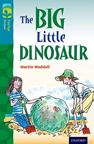 Oxford Reading Tree TreeTops Fiction: Level 9: The Big Little Dinosaur - Martin Waddell [KSIĄŻKA]