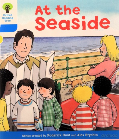 Oxford Reading Tree: Level 3: More Stories A: At the Seaside (Oxford Reading Tree, Biff, Chip and Kipper Stories New Edition 2011) - Roderick Hunt [KSIĄŻKA]