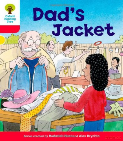 Oxford Reading Tree: Level 4: More Stories C: Dad's Jacket (Oxford Reading Tree, Biff, Chip and Kipper Stories New Edition 2011) - Roderick Hunt [KSIĄŻKA]