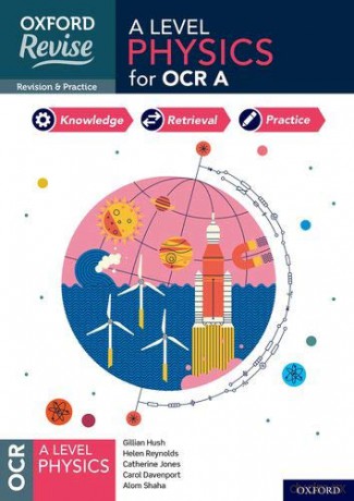 Oxford Revise: A Level Physics for OCR A Revision and Exam Practice - Helen Reynolds [KSIĄŻKA]