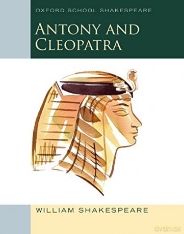 Oxford School Shakespeare: Antony and Cleopatra - William Shakespeare [KSIĄŻKA]