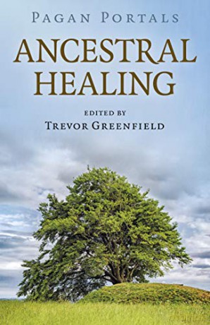Pagan Portals - Ancestral Healing - Trevor Greenfield [KSIĄŻKA]