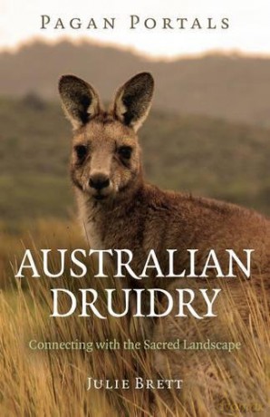 Pagan Portals - Australian Druidry: Connecting with the Sacred Landscape - Julie Brett [KSIĄŻKA]