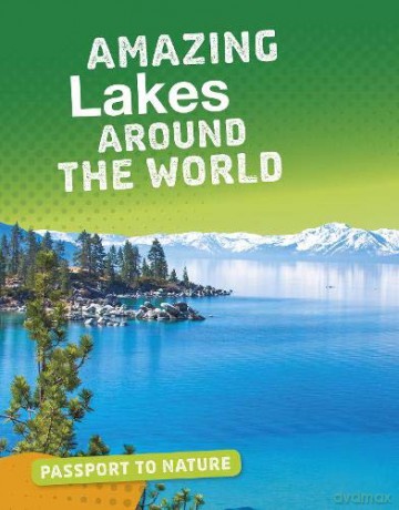 Passport to Nature: Amazing Lakes Around the World - Roxanne Troup [KSIĄŻKA]