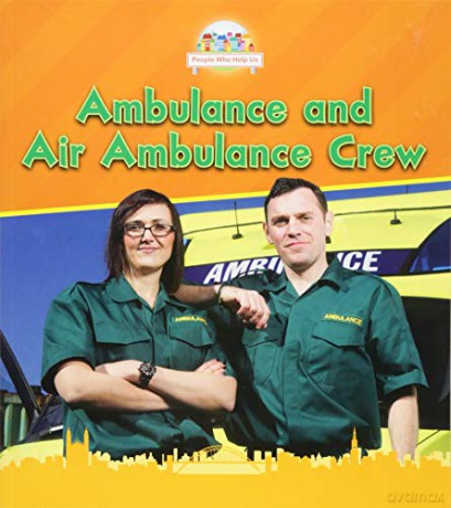 People Who Help Us: Ambulance and Air Ambulance Crew - Nancy Dickmann [KSIĄŻKA]