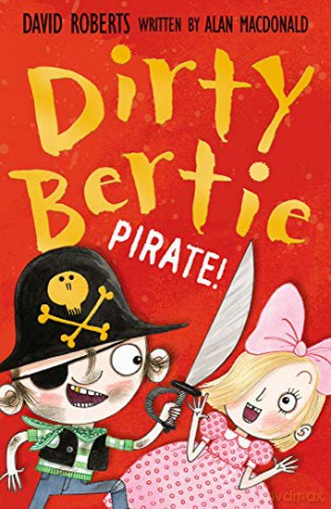 Pirate!: 17 (Dirty Bertie, 17) - Alan MacDonald [KSIĄŻKA]