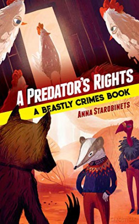 Predator's Rights: A Beastly Crimes Book 2 - Anna Starobinets [KSIĄŻKA]