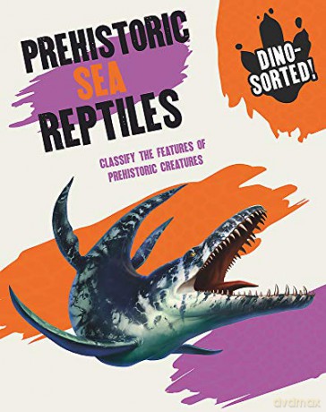 Prehistoric Sea Reptiles (Dino-sorted!) - Sonya Newland [KSIĄŻKA]
