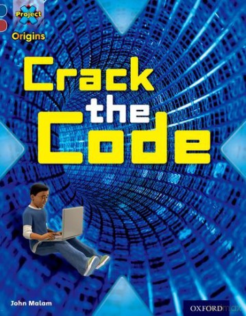 Project X Origins: Dark Blue Book Band, Oxford Level 15: Top Secret: Crack the Code - John Malam [KSIĄŻKA]