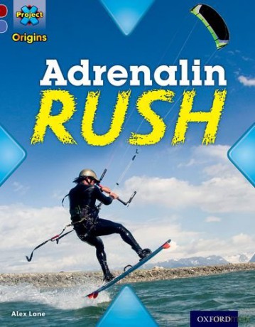 Project X Origins: Dark Red Book Band, Oxford Level 17: Extreme: Adrenalin Rush - Alex Lane [KSIĄŻKA]