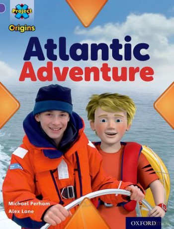 Project X Origins: Purple Book Band, Oxford Level 8: Water: Atlantic Adventure - Michael Perham [KSIĄŻKA]