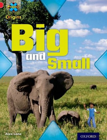 Project X Origins: Red Book Band, Oxford Level 2: Big and Small: Big and Small - Alex Lane [KSIĄŻKA]