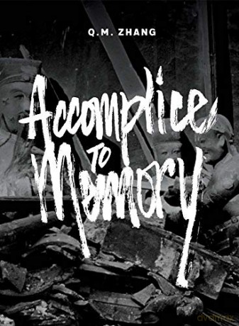 Q M Zhang - Accomplice to Memory - Q M Zhang [KSIĄŻKA]
