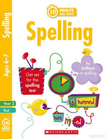 Quick test spelling activities for children ages 6-7 (Year 2). Perfect for Home Learning. (10 Minute SATs Tests) - Shelley Welsh [KSIĄŻKA]