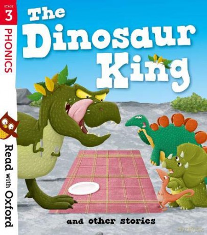 Read with Oxford: Stage 3: The Dinosaur King and Other Stories - Teresa Heapy [KSIĄŻKA]