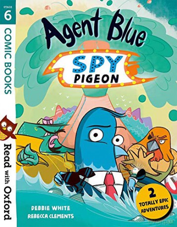 Read with Oxford: Stage 6: Comic Books: Agent Blue, Spy Pigeon - Debbie White [KSIĄŻKA]