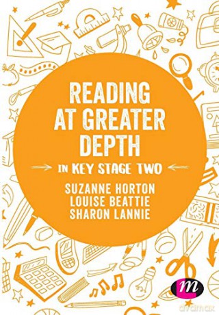Reading at Greater Depth in Key Stage 2 (Exploring the Primary Curriculum) - Suzanne Horton [KSIĄŻKA]