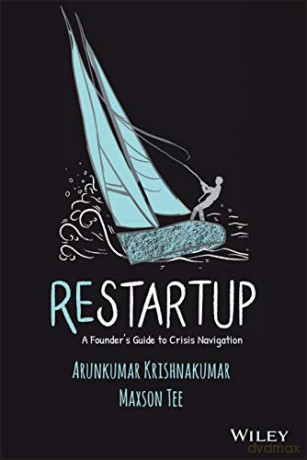Restartup: A Founder's Guide to Crisis Navigation - Arunkumar Krishnakumar [KSIĄŻKA]