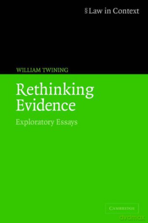 Rethinking Evidence: Exploratory Essays (Law in Context) - William Twining [KSIĄŻKA]