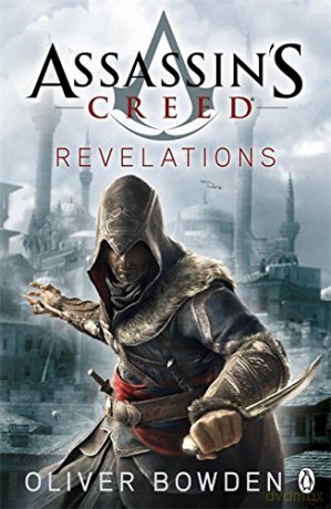 Revelations: Assassin's Creed Book 4 - Oliver Bowden [KSIĄŻKA]