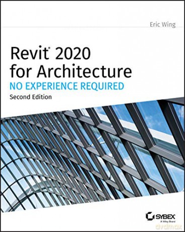 Revit 2020 for Architecture: No Experience Required - Eric Wing [KSIĄŻKA]