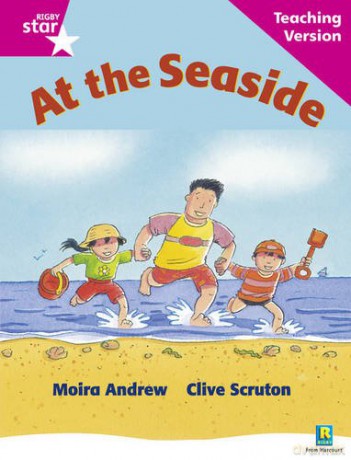 Rigby Star Guided Reading Pink Level: At the Seaside Teaching Version [KSIĄŻKA]