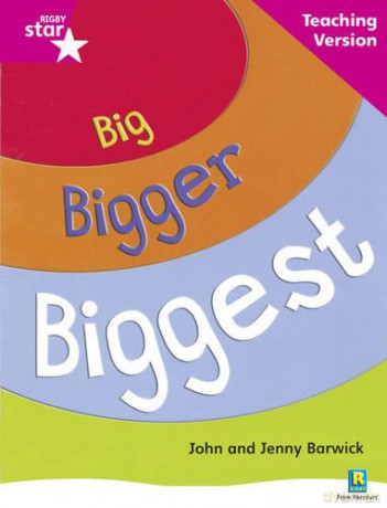 Rigby Star Non-fiction Guided Reading Pink Level: Big, Bigger, Biggest Teaching Version [KSIĄŻKA]