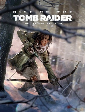 Rise of the Tomb Raider: The Official Art Book - Andy McVittie [KSIĄŻKA]