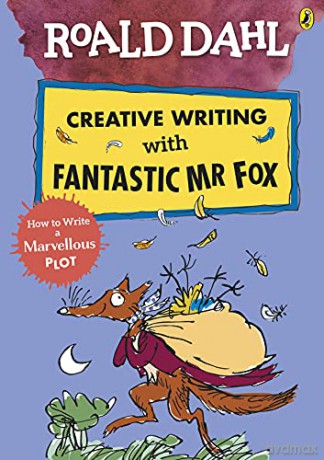 Roald Dahl Creative Writing with Fantastic Mr Fox: How to Write a Marvellous Plot - Roald Dahl [KSIĄŻKA]