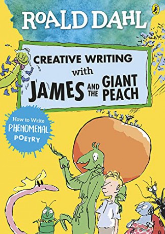 Roald Dahl Creative Writing with James and the Giant Peach: How to Write Phenomenal Poetry - Roald Dahl [KSIĄŻKA]